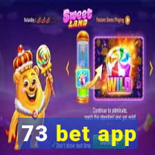 73 bet app